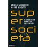 Supersocietà. Ha ancora senso scommettere sulla libertà?