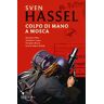 Sven Hassel Colpo di mano a Mosca