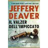 Jeffery Deaver Il valzer dell'impiccato