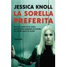 Jessica Knoll La sorella preferita