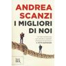 Andrea Scanzi I migliori di noi