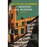 Giulio Massobrio Il maestro del silenzio