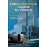 Enrico Pandiani Ragione da vendere