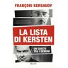 Francois Kersaudy La lista di Kersten. Un giusto tra i demoni