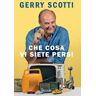 Gerry Scotti Che cosa vi siete persi