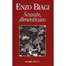 Enzo Biagi Scusate, dimenticavo