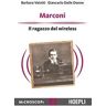 Marconi. Il ragazzo del wireless