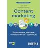 Content Marketing. Promuovere, sedurre e vendere con i contenuti