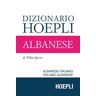 Yllka Qarri Dizionario di albanese. Albanese-italiano, italiano-albanese. Ediz. compatta