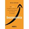 Brian Dumaine Bezonomia. Come Amazon ha cambiato la nostra vita e cosa possiamo imparare dalle strategie di Jeff Bezos