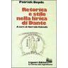 Patrick Boyde Retorica e stile nella lirica di Dante