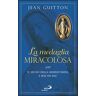 Jean Guitton La medaglia miracolosa. Il segno della misericordia a Rue du Bac