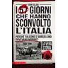 John Follain I 57 giorni che hanno sconvolto l'Italia. Perché Falcone e Borsellino dovevano morire?