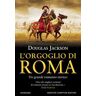 Douglas Jackson L'orgoglio di Roma