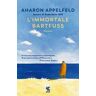 Aharon Appelfeld L'immortale Bartfuss