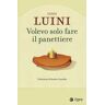 Luigi Luini Volevo solo fare il panettiere