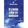 Michele Milia Il cielo che ci unisce