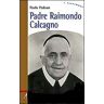 Paolo Padoan Padre Raimondo Calcagno