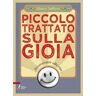 Martin Steffens Piccolo trattato sulla gioia. Acconsentire alla vita