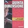 Tony Binarelli Quinta dimensione. Con CD-ROM