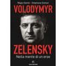 Régis Genté;Stéphane Siohan Volodymyr Zelensky. Nella mente di un eroe