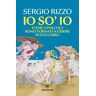 Io so' io. Come i politici sono tornati a essere intoccabili