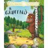 Julia Donaldson Il Gruffalò. Ediz. a colori