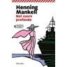Henning Mankell Nel cuore profondo