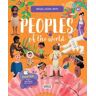 Ester Tomè;Giulia Pesavento Peoples of the world. What, how, why. Ediz. a colori. Con Poster