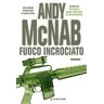 Andy McNab Fuoco incrociato