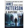 James Patterson;Michael Ledwidge Il rapitore