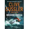 Clive Cussler;Dirk Cussler Missione Odessa