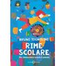 Bruno Tognolini Rime scolare. Per rimescolare scuola e poesia