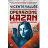 Vicente Vallés Operazione Kazan