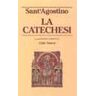 Agostino (sant') La catechesi