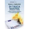 Raul Caruso Di tasca nostra. In che modo la guerra cambia la nostra economia e le nostre abitudini