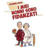 Manuel Bova I miei nonni sono fidanzati