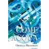 Ornella Migliorati Come acqua