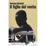 Henning Mankell Il figlio del vento