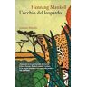 Henning Mankell L' occhio del leopardo