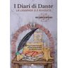 Riccardo Starnotti I diari di Dante. La leggenda si è avverata
