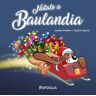 Luciana Satragno;Roberto Graglia Natale a Baulandia. Ediz. a colori