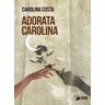 Carolina Costa Adorata Carolina