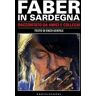 Gianfranco Cabiddu Faber in Sardegna. Raccontato da amici e colleghi. Con DVD video