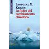 La fisica del cambiamento climatico