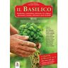 Il basilico-Basil. Ediz. bilingue. Con busta di semi di basilico