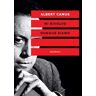 Albert Camus Mi rivolto dunque siamo. Scritti politici