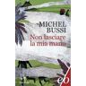 Michel Bussi Non lasciare la mia mano