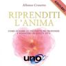 Riprenditi l’Anima