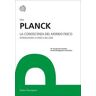Max Planck La conoscenza del mondo fisico